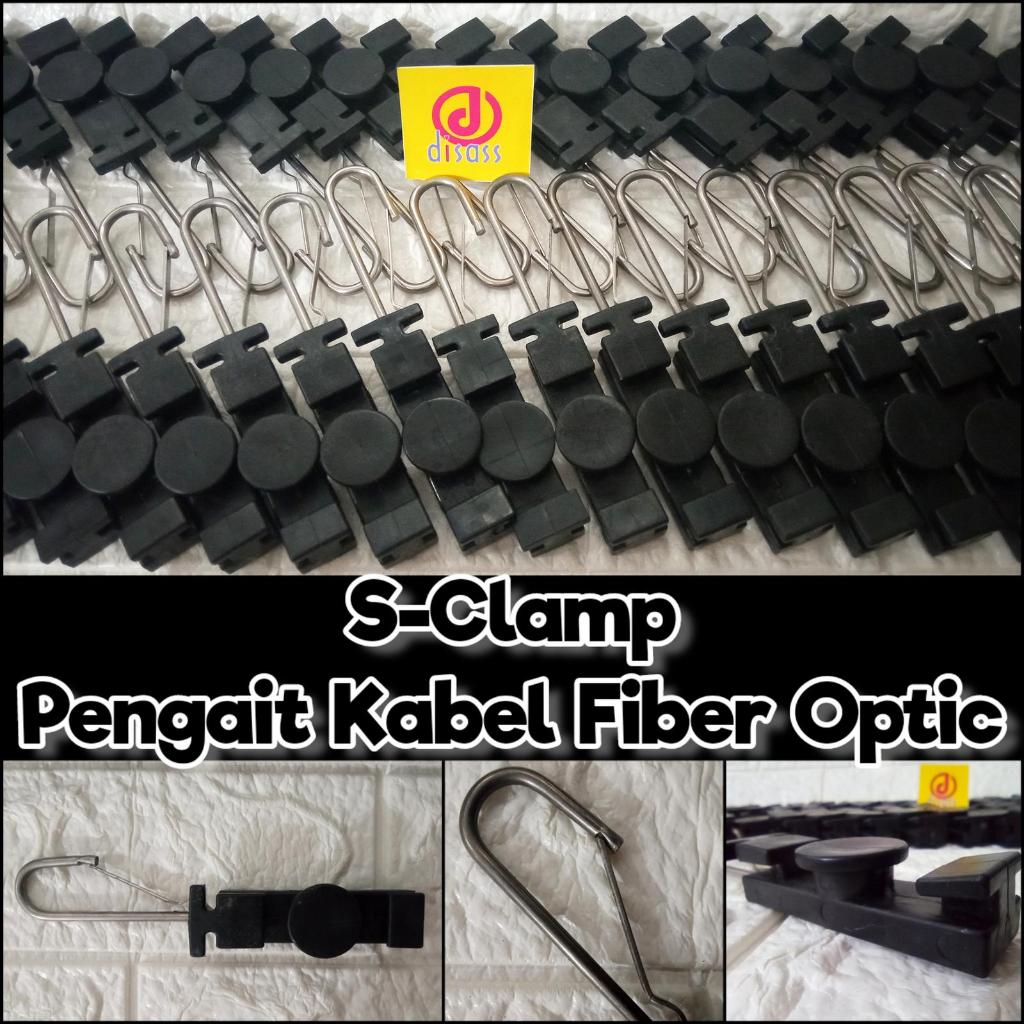 S Clamp Klem Sclamp Pengait Kabel Fiber Optic FO FTTH - DISASS JOGJA