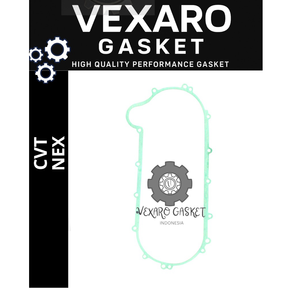 VEXARO GASKET - paking CVT NEX - paking mesin motor