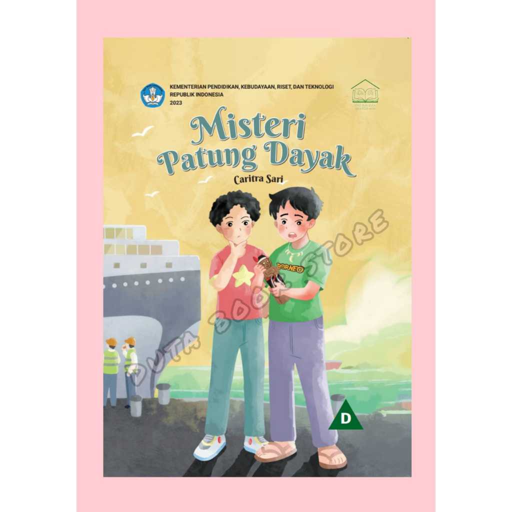 Buku Literasi Misteri Patung Dayak, Jenjang Buku D