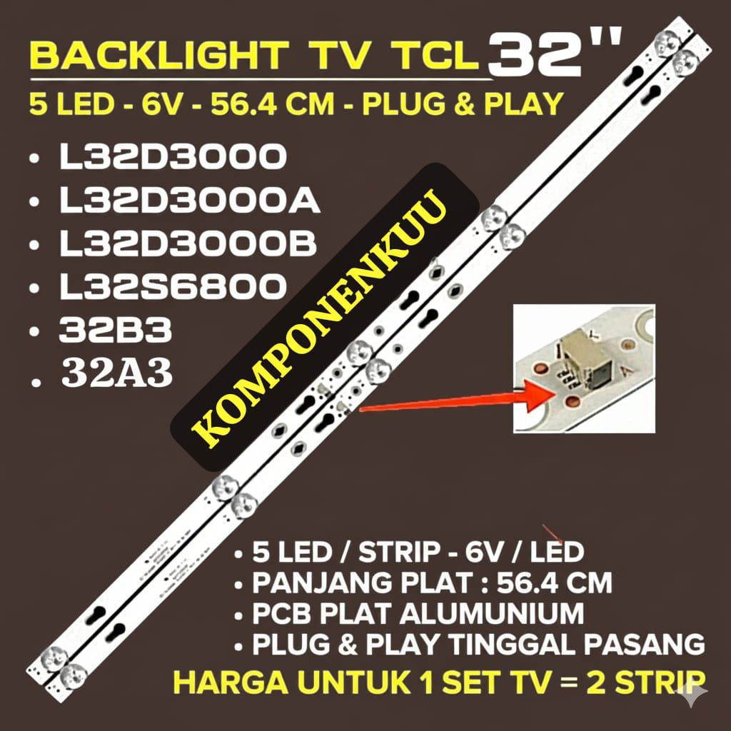 Backlight TV TCL 32 Inch L32D1200 L32D3000A L32D3000 L32S6800 32A3 32B3 BL LAMPU CAHAYA PENERANGAN