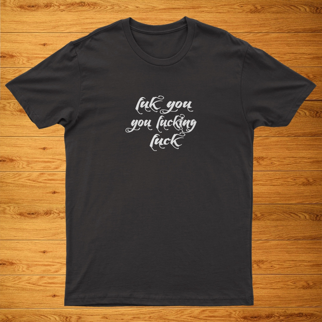TERBARU Kaos atasan pria kaos distro keren new sablon DTF kekinian FUCK YOU YOU FUCKING FUCK