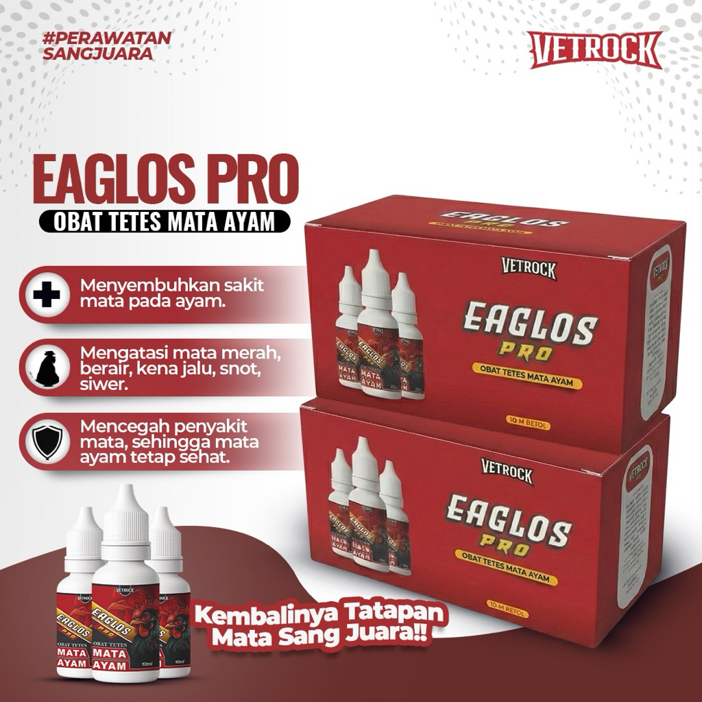 EAGLOS PRO - OBAT MATA AYAM MERAH, BERAIR, TERKENA JALU, SNOT SIWER, MATA AYAM KEMBALI SEHAT