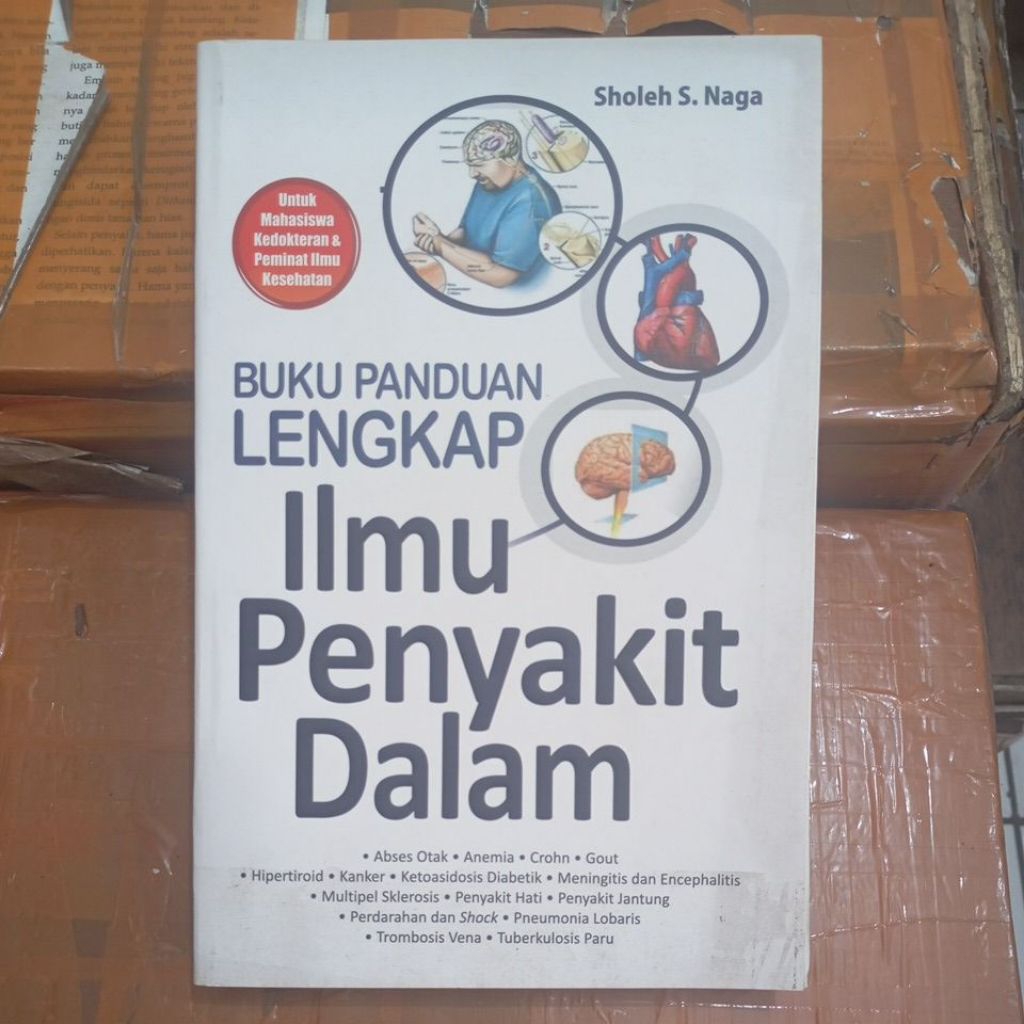 Buku Panduan Lengkap Ilmu Penyakit Dalam / Sholeh S. Naga
