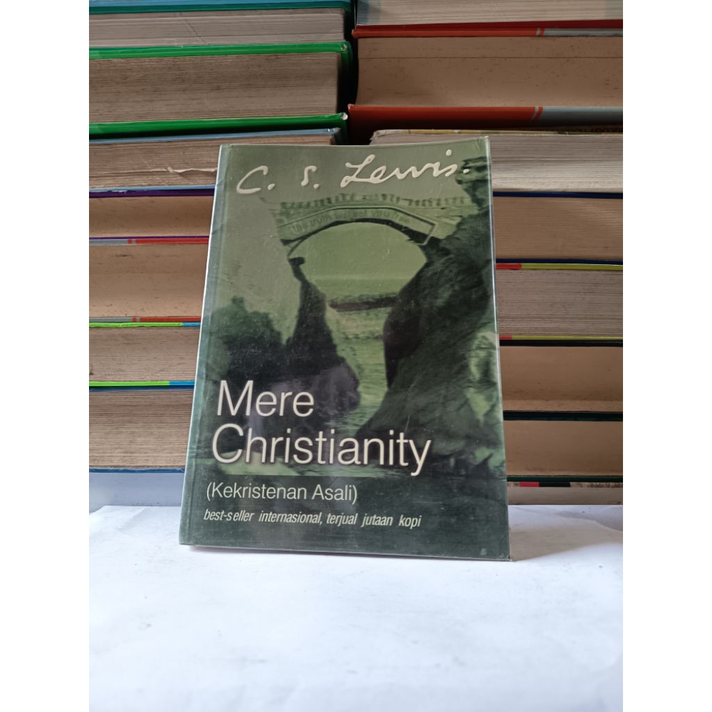 MERE CHIRSTIANTY - C. S. LEWIS