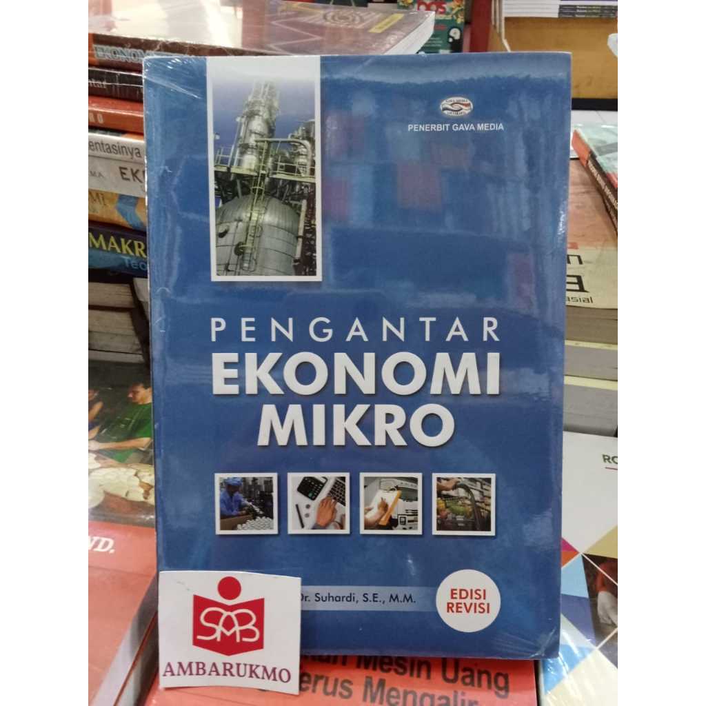 Pengantar Ekonomi Mikro - Asosiat Dr.Suhardi - Gava Media