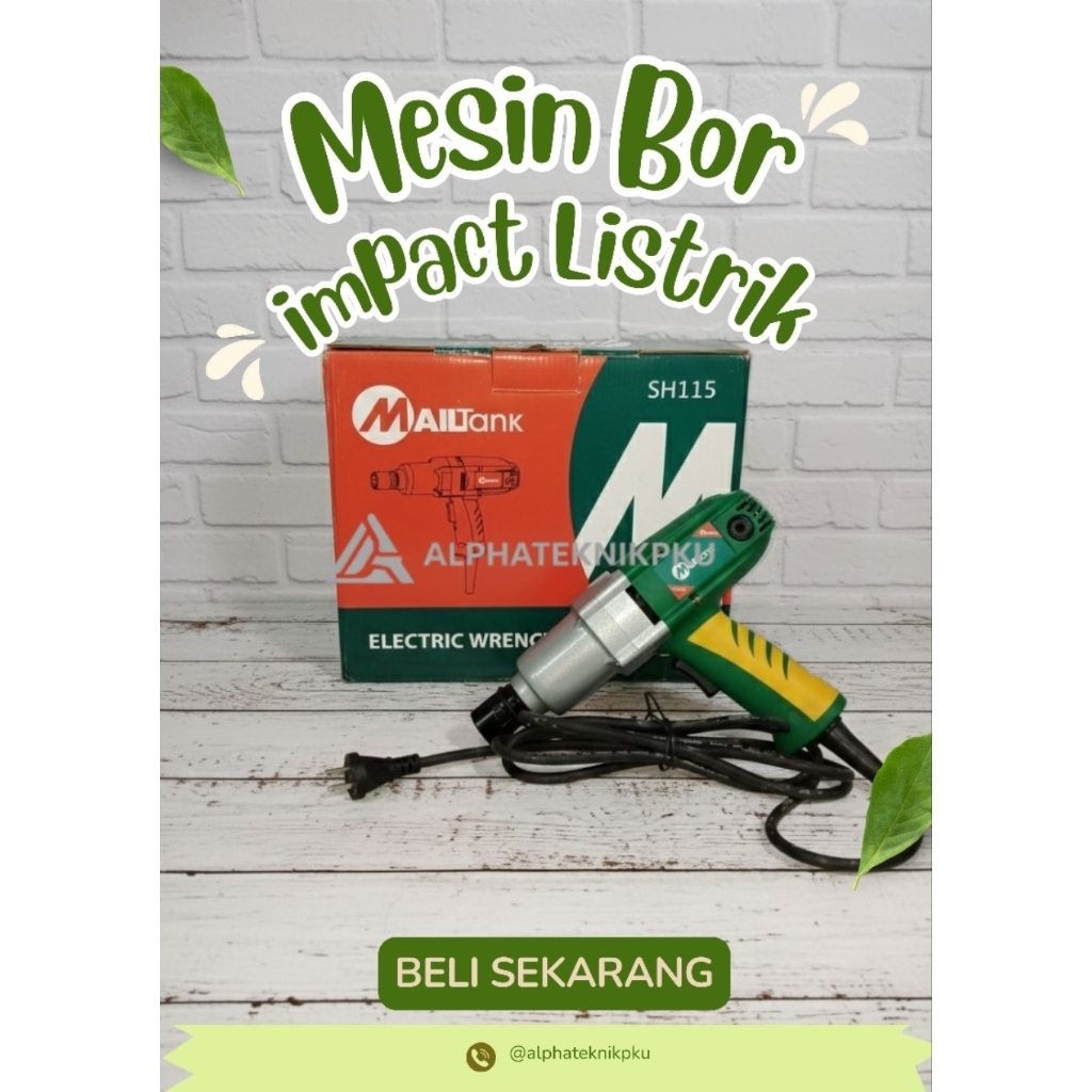 Mesin Bor Impact Pembuka Baut Listrik MAILTANK ELECTRIC WRENCH SH115