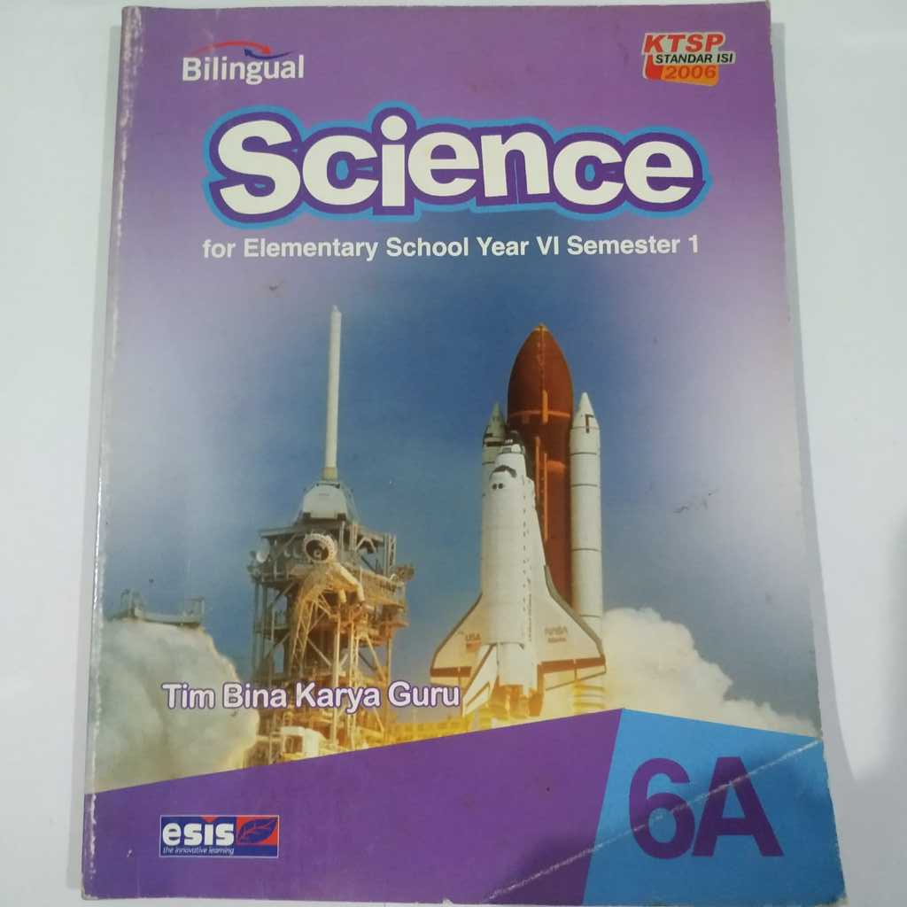 Buku Obral SCIENCE 6A For elementary school year VI semester 1 ktsp 2006 Bilingual - Tim Bina Karya 