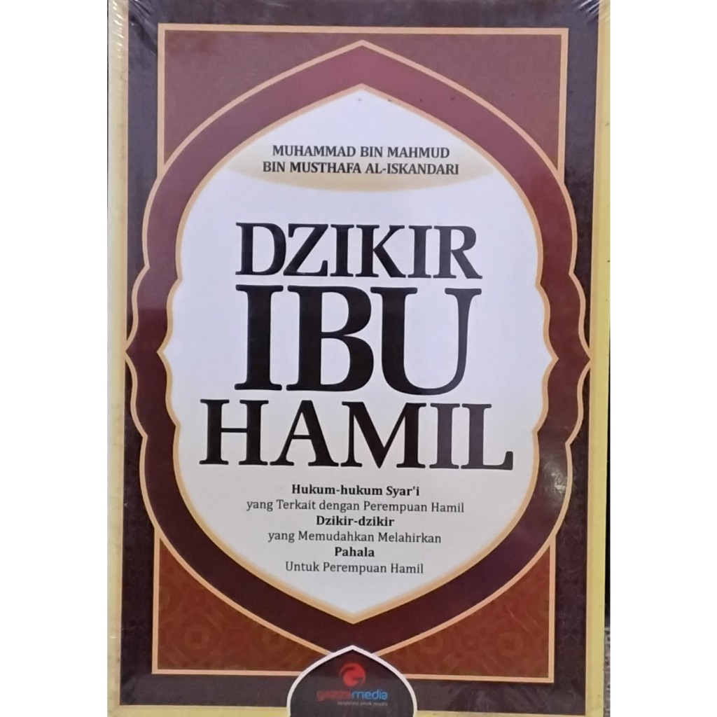 BUKU DZIKIR IBU HAMIL - MUHAMMAD BIN MAHMUD BIN MUSTHAFA AL ISKANDARI  - GAZZA MEDIA ORIGINAL tw