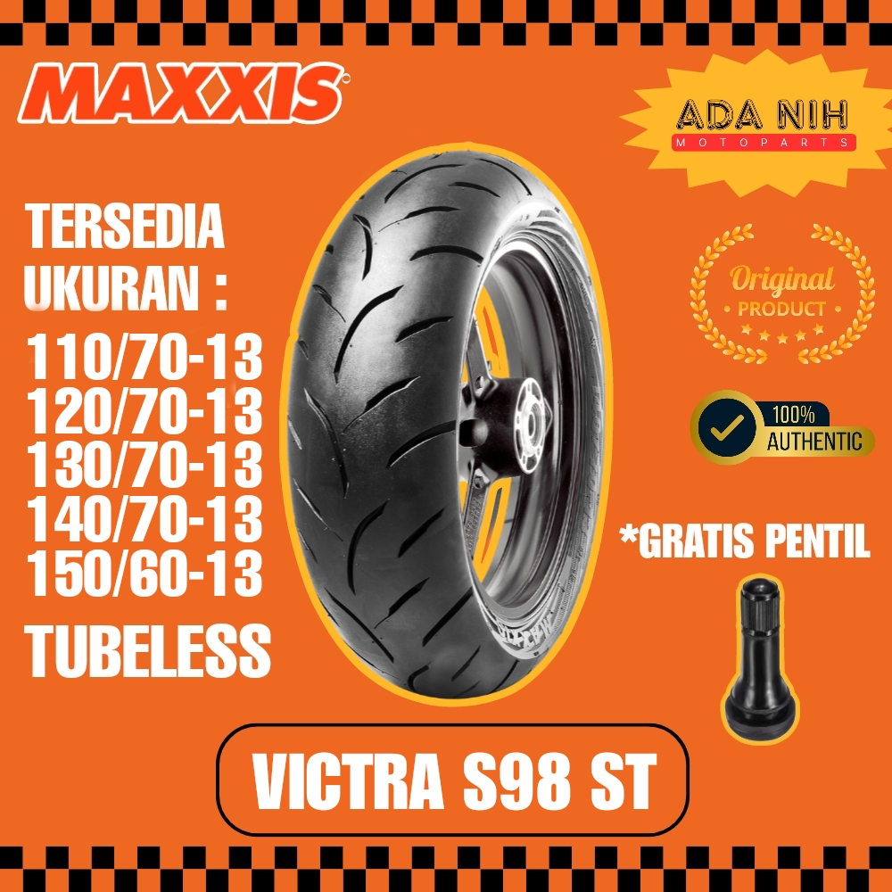 BAN MOTOR MAXXIS VICTRA S98st RING 13 BAN MATIC TUBELESS UKURAN 110/70-13 | 120/70-13 | 130/70-13 | 