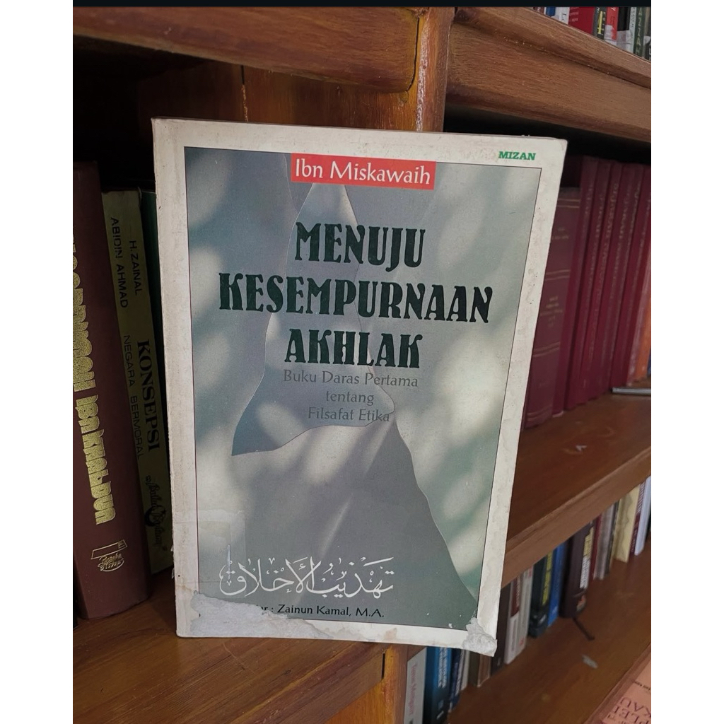 Menuju Kesempurnaan Akhlak (buku daras Pertama Tentang Filsafat Etika) Ibn Miskawaih 199 Hlm