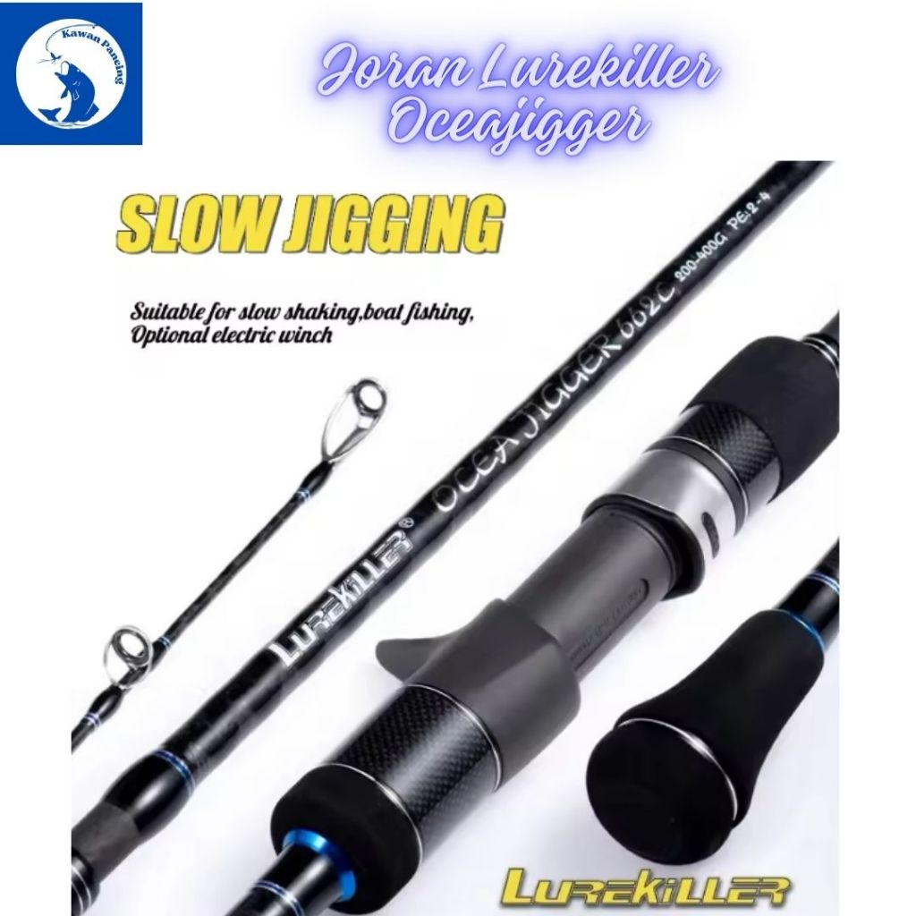 Joran Pancing Slow Jigging Lurekiller Oceajigger Spinning PE 1.5-3 Jig Weight 150-300 gram
