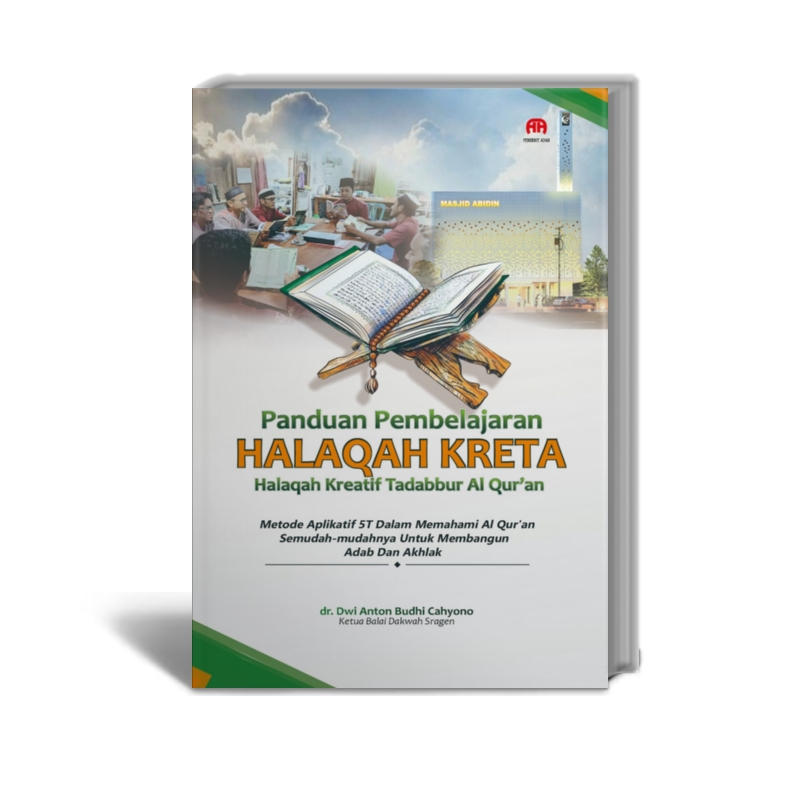 Panduan Pembelajaran Halaqah Kreta : Halaqah Kreatif Tadabbur Al Qur’an Metode Aplikatif 5T Dalam Me