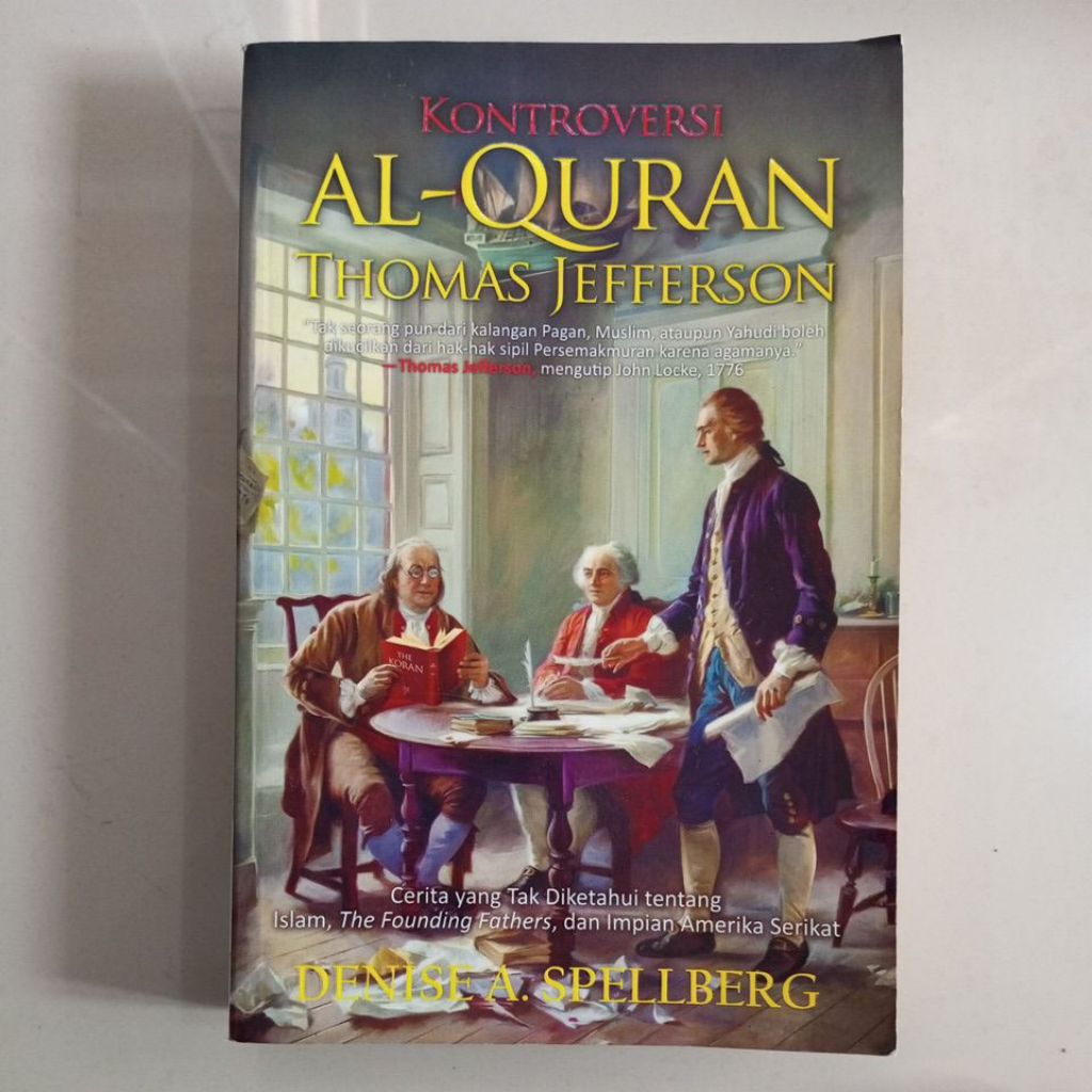 BUKU KONTROVERSI AL QURAN THOMAS JEFFERSON OLEH DENISE A SPELLBERG