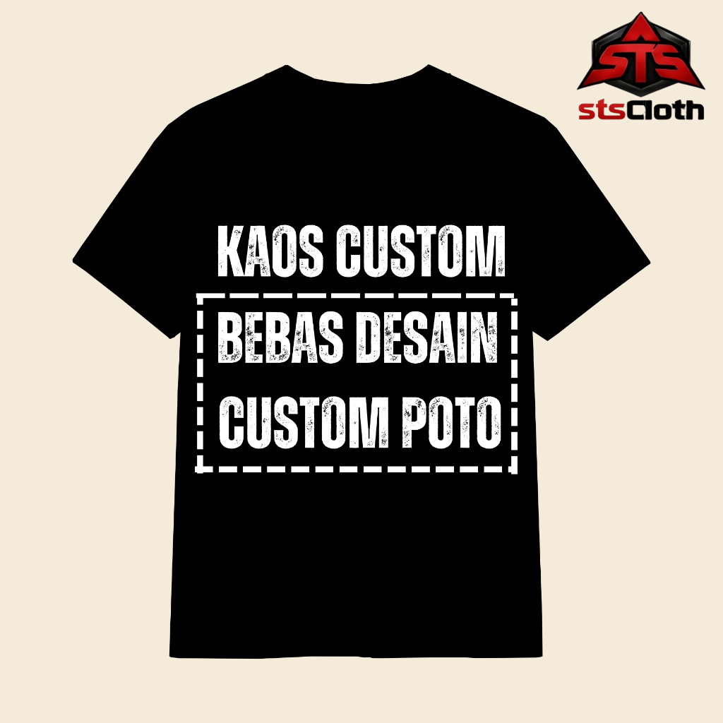 KAOS CUSTOM PREMIUM PRIA WANITA / BEBAS CUTOM DESAIN DAN BISA CUSTOM POTO BAHAN KATUN COMBED 30S