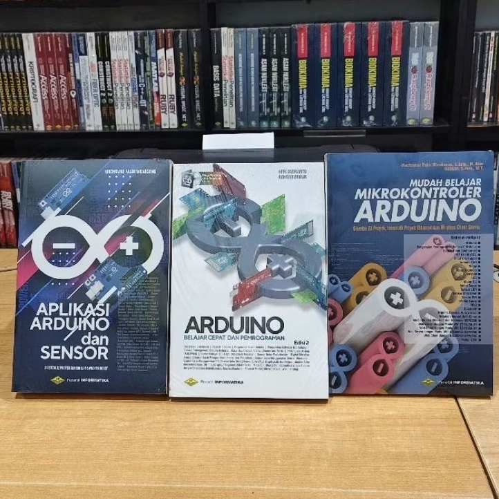 BUKU PAKET ARDUINO : APLIKASI ARDUINO DAN SENSOR, ARDUINO BELAJAR CEPAT DAN PEMROGRAMAN,, MUDAH BELA