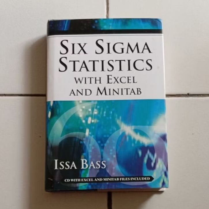 SIX SIGMA STATISTICS With Excel and Minitab Issa Bass Hard cover Plus CD Original Bekas