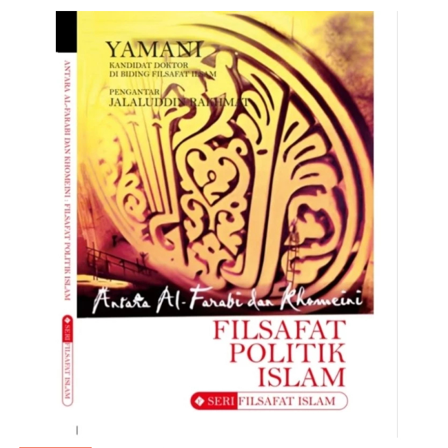 Antara Al-Farabi dan Khomeini FILSAFAT POLITIK ISLAM - YAMANI