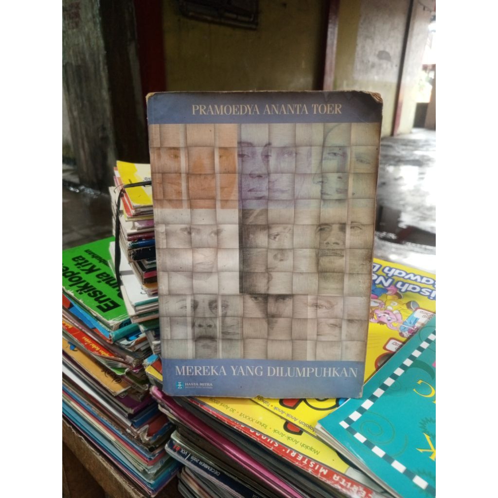 MEREKA YANG DILUMPUHKAN || PRAMOEDYA ANANTA TOER || HASTA MITRA