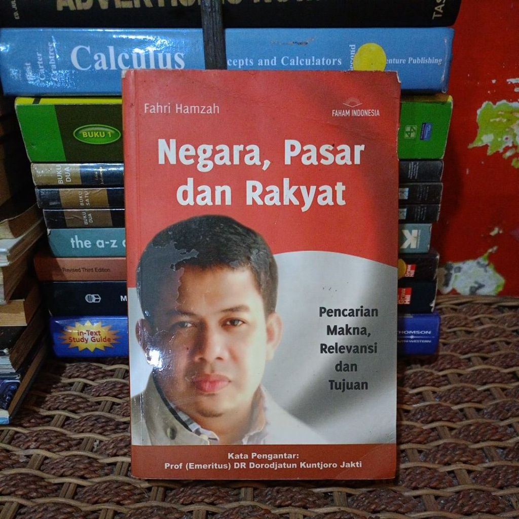 ORIGINAL BEKAS BUKU NEGARA, PASAR, DAN RAKYAT : PENCARIAN MAKNA, RELEVANSI, DAN TUJUAN - FAHRI HAMZA