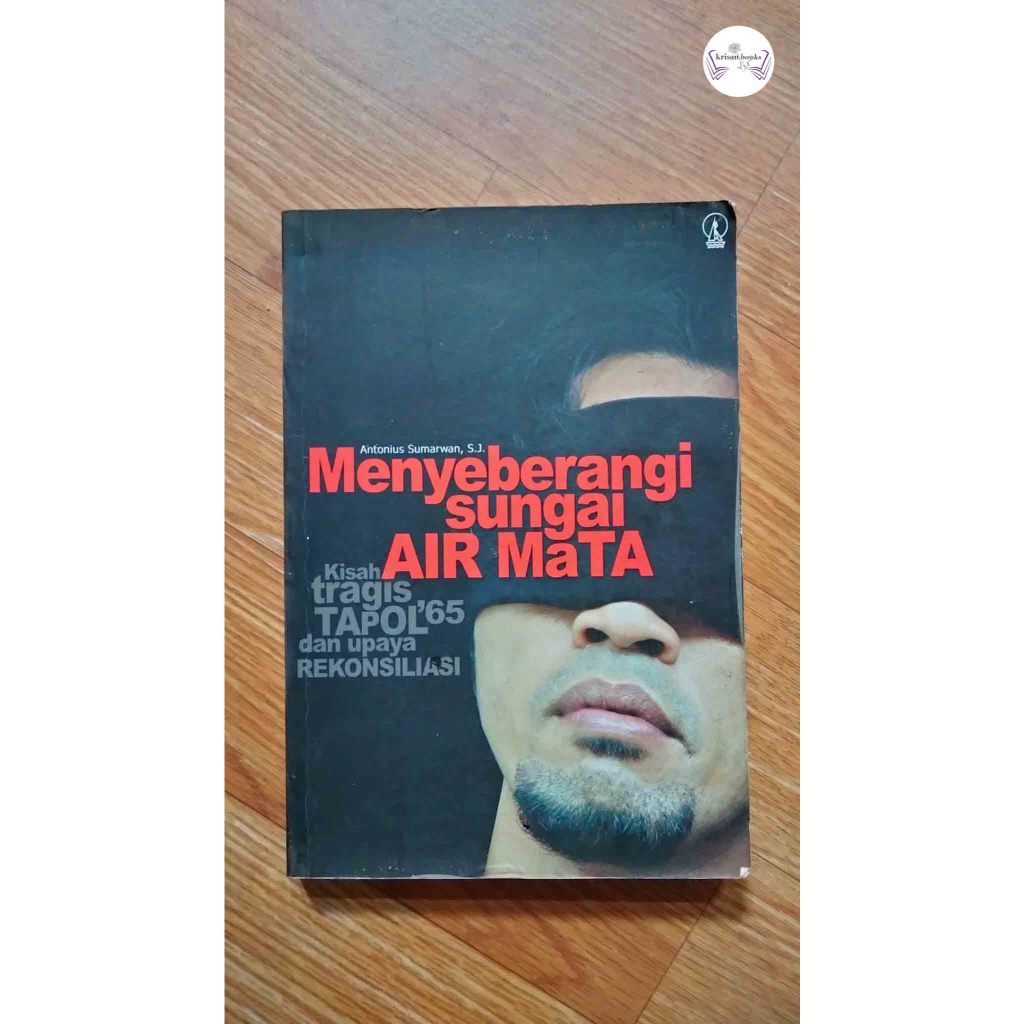 Menyeberangi Sungai Air Mata - Antonius Sumarwan, S.J. - Kanisius - original bekas
