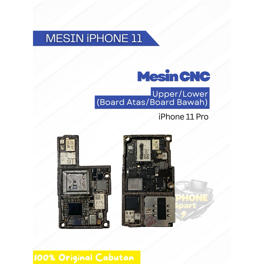 Mesin CNC Original iPhone 11Pro/Pro Max – Board Atas & Bawah(Cabutan)