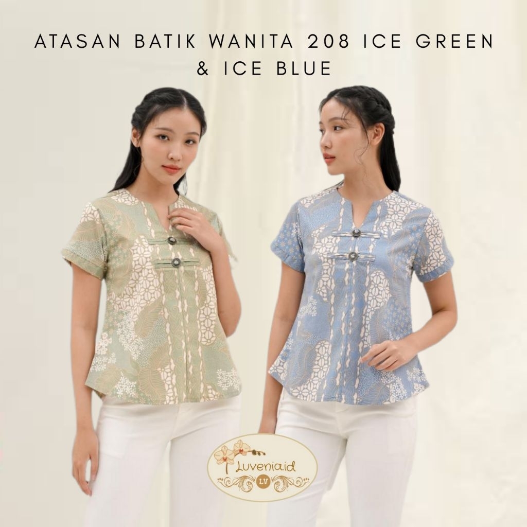 Atasan Batik Wanita 208 ICE BLUE & ICE GREEN - Batik Modern / Batik Jumbo / Batik Couple / Blouse Ba