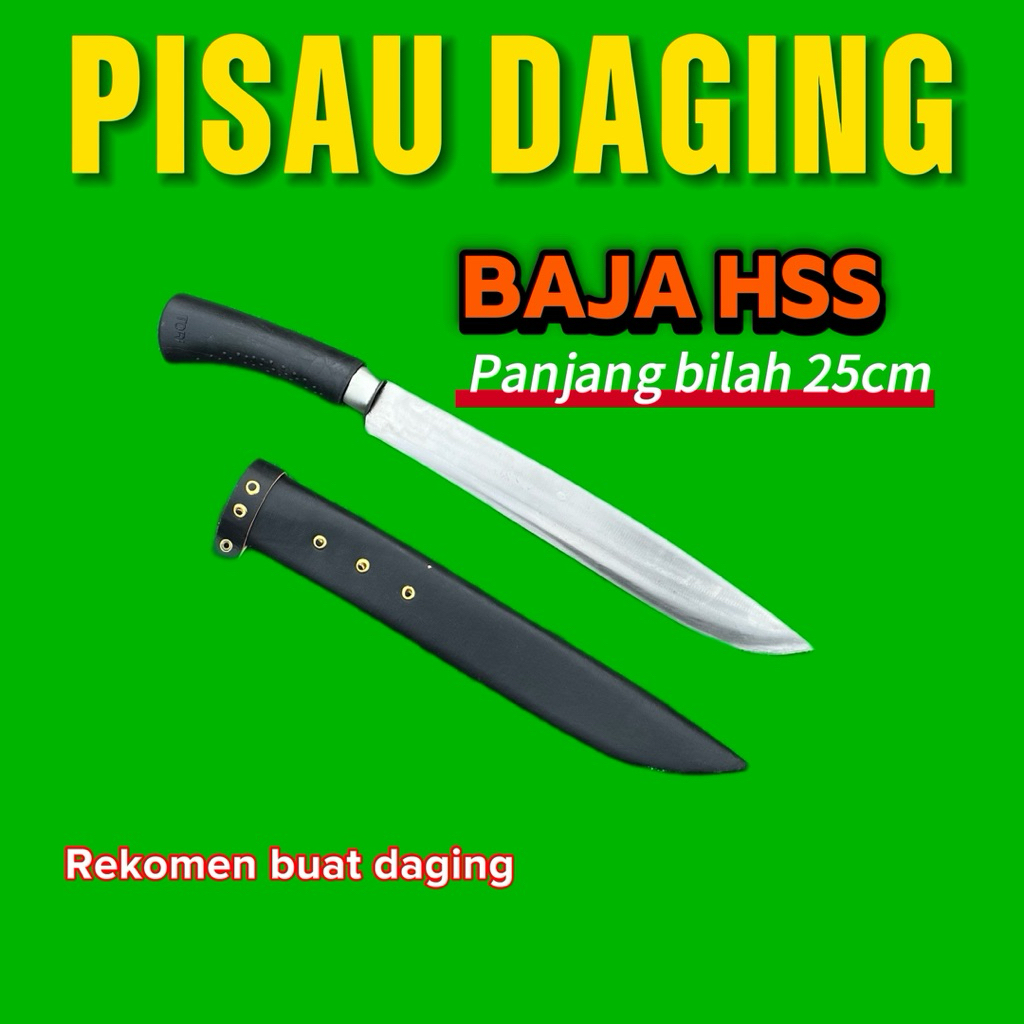 PISAU DAGING HSS PANJANG PISAU BAJA ASLI