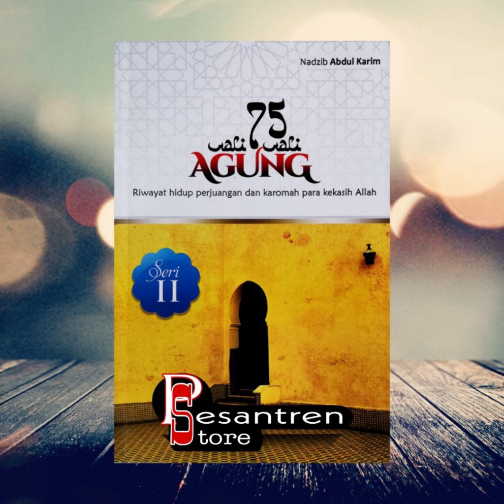 buku agama islam buku 75 wali wali agung riwayat hidup perjuangan & karomah para kekasih Allah seri 