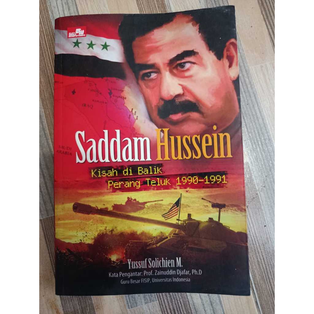Buku Saddam Hussein Kisah di Balik Perang Teluk 1990-1991 Penulis Yusuf Solichien M 100% Ori