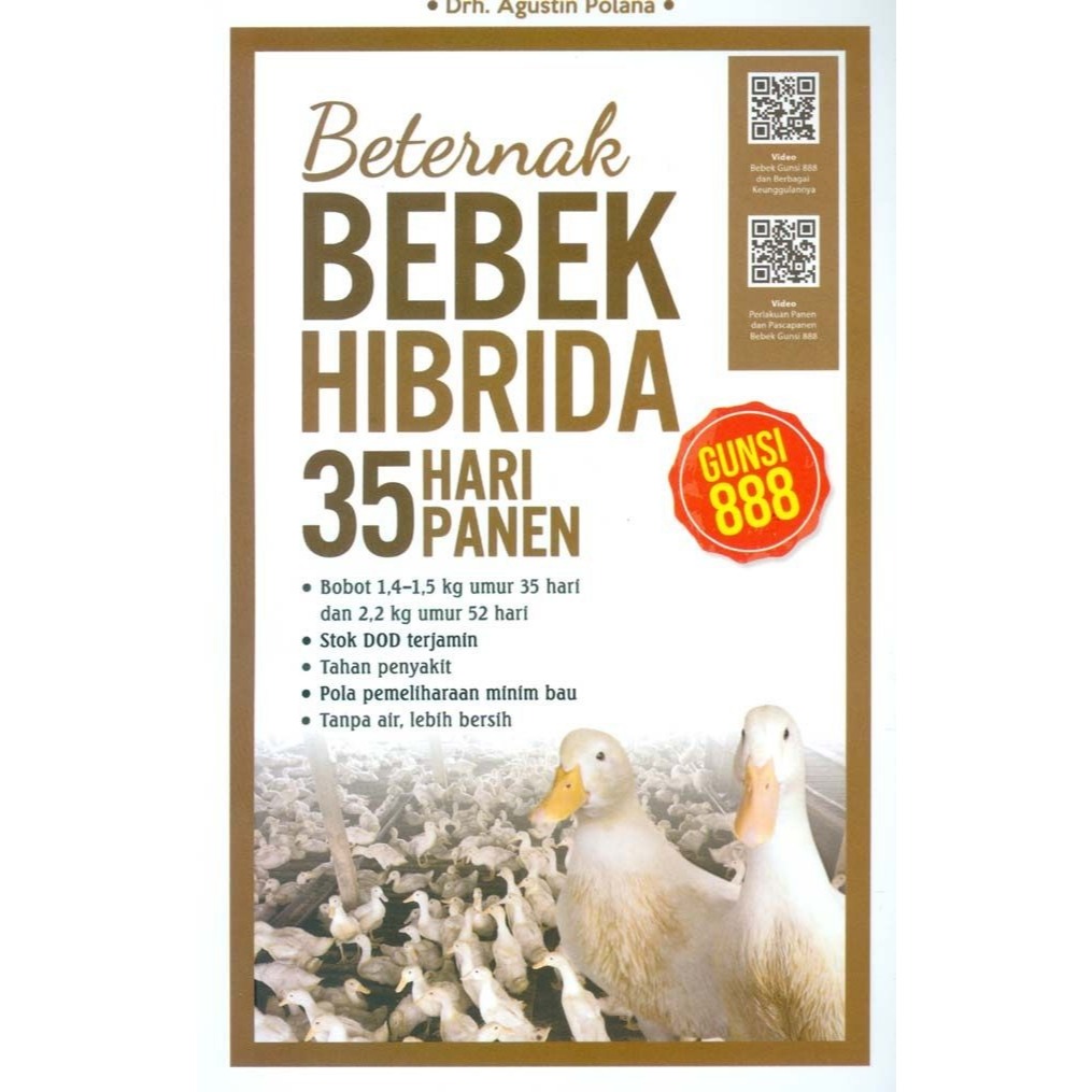 BUKU BETERNAK BEBEK HIBRIDA GUNSI 888 : 35 HARI PANEN (ED.REVISI)