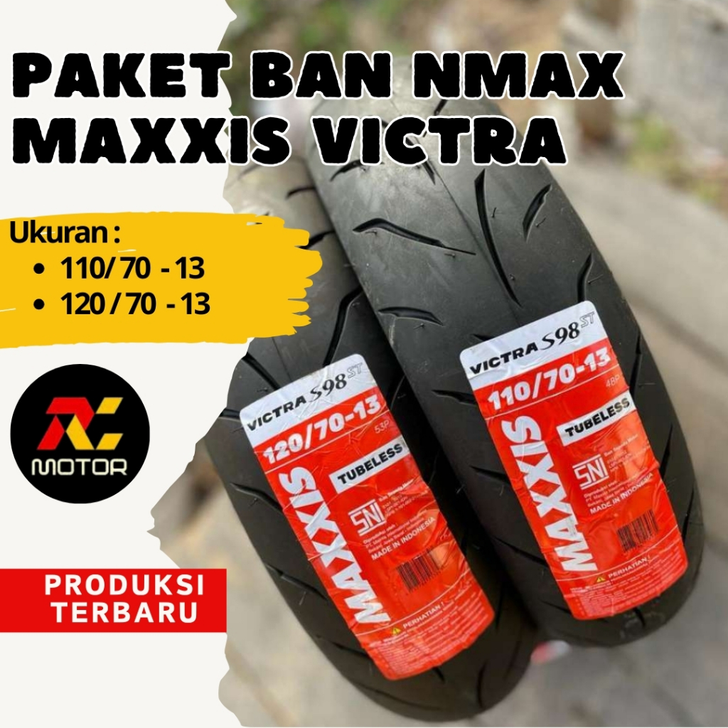 PAKET BAN NMAX MAXXIS VICTRA TUBLES DEPAN 120/70 DAN BELAKANG 140/70 RING 13 ORIGINAL BARU BISA COD