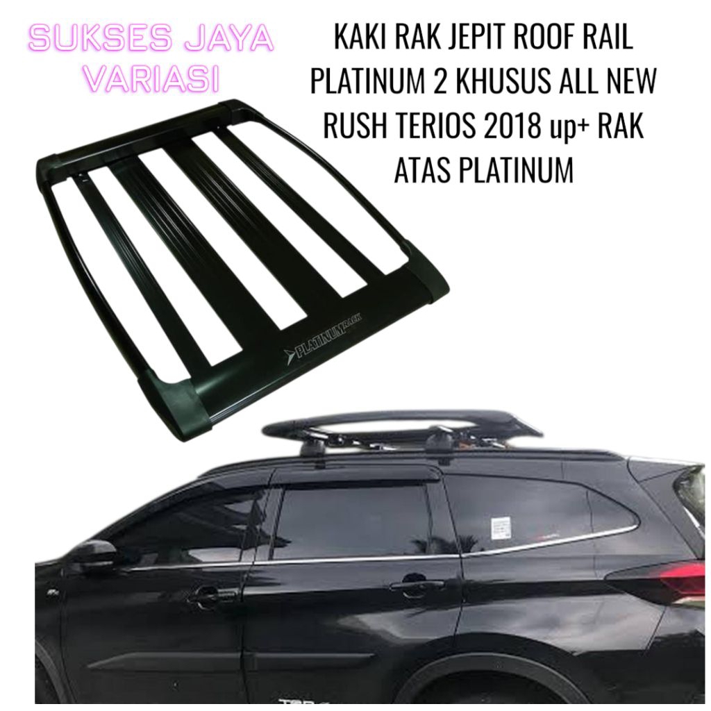 RAK ATAS MOBIL PLATINUM + KAKI RAK KHUSUS MOBIL ALL NEW RUSH TERIOS 2018up