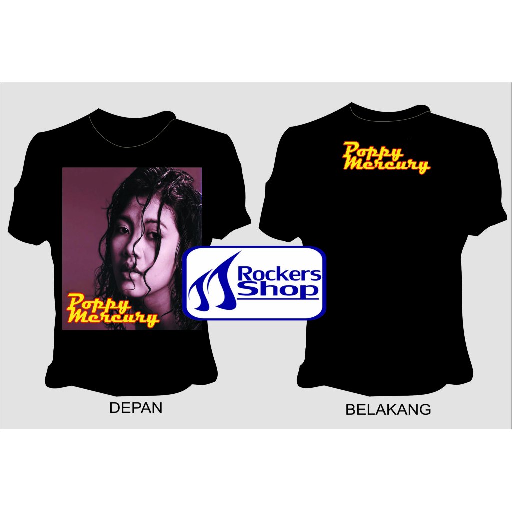 KAOS POPPY MERCURY ALBUM TERLAMBAT SUDAH PENYANYI ROCK LAWAS LEGENDA
