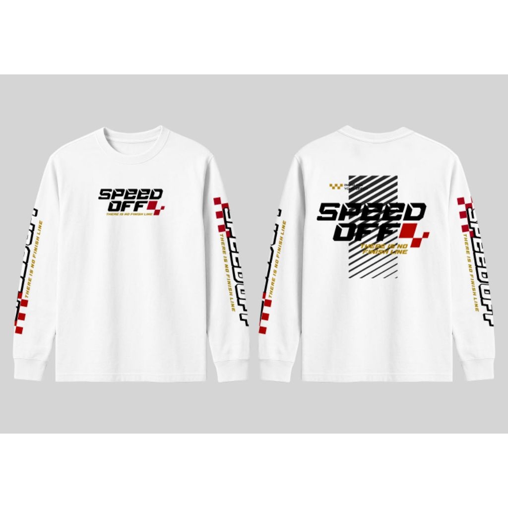 SPEED OFF TSHIRT KAOS LENGAN PANJANG | INCREASE YOUR SPEED | LONG SLEEVE RACING SERIES