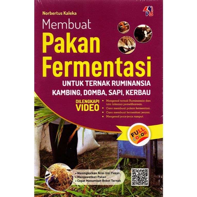 MEMBUAT PAKAN FERMENTASI UNTUK TERNAK RUMINANSIA KAMBING DOMBA SAPI KERBAU