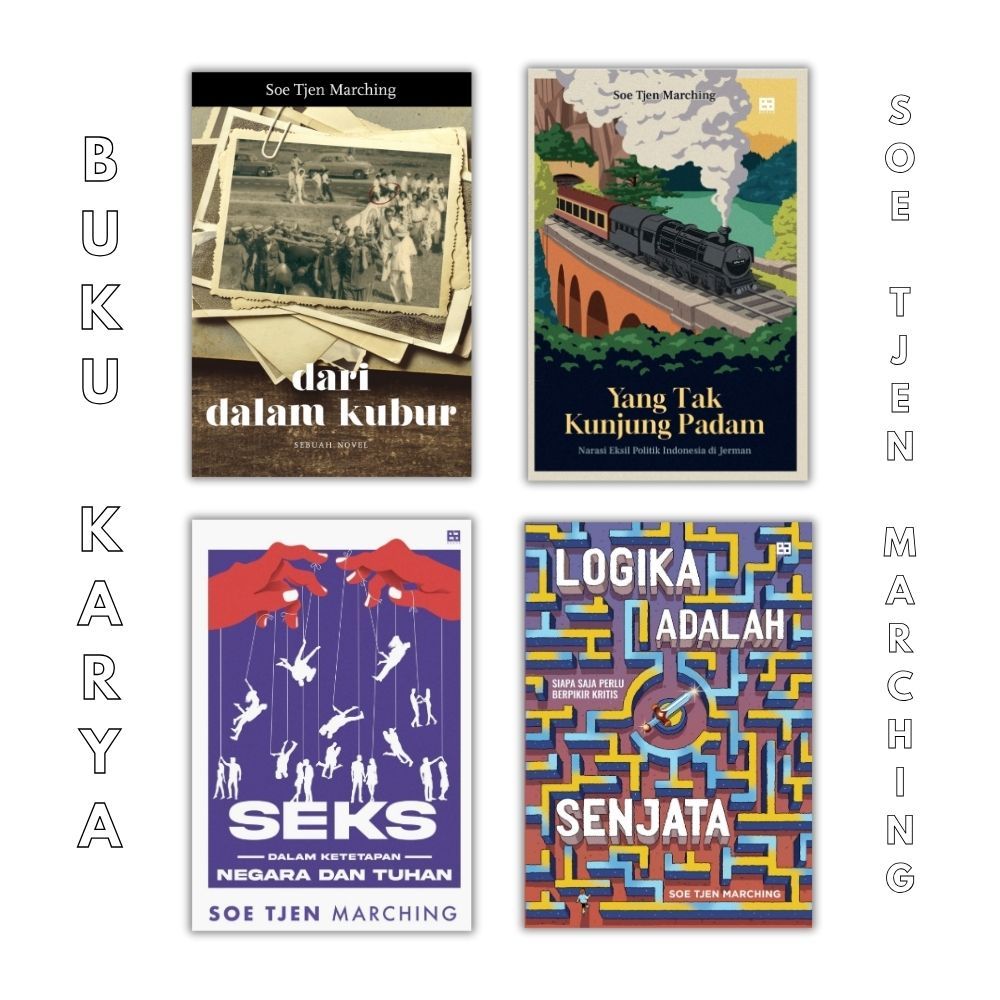 BUKU SOE TJEN MARCHING - Dari Dalam Kubur - Yang Tak Kunjung Padam - Logika Adalah Senjata