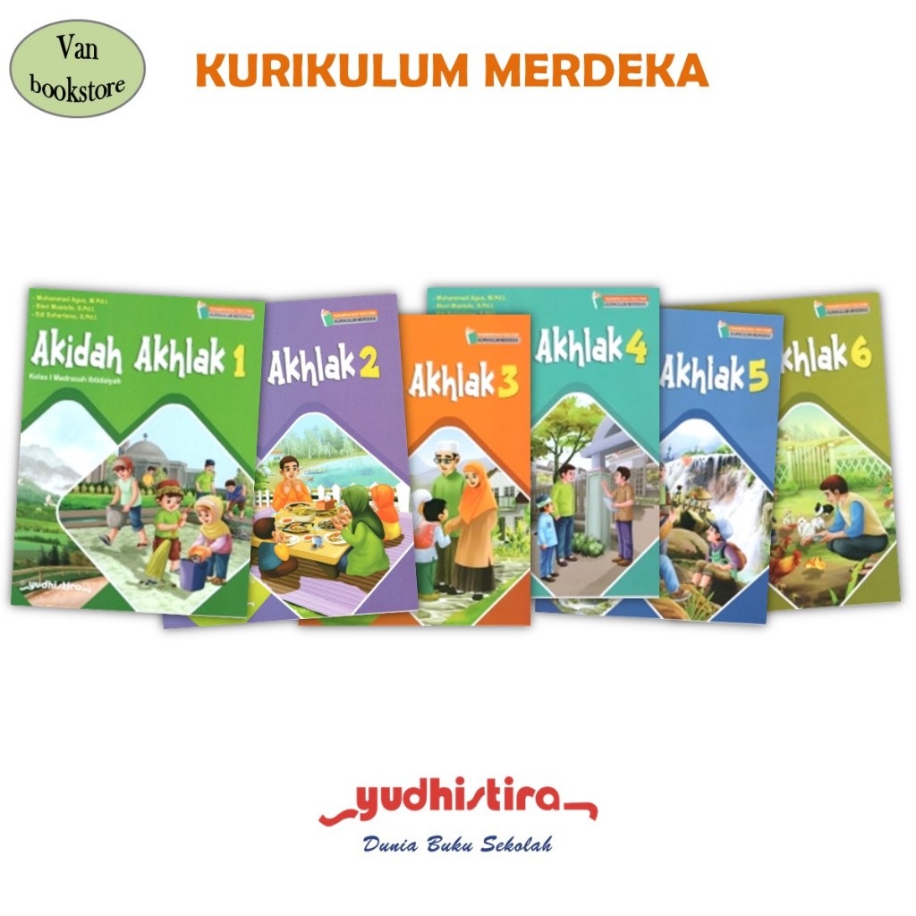 Akidah Akhlak MI Kelas 1 2 3 4 5 6 Kurikulum Merdeka Revisi - YUDHISTIRA