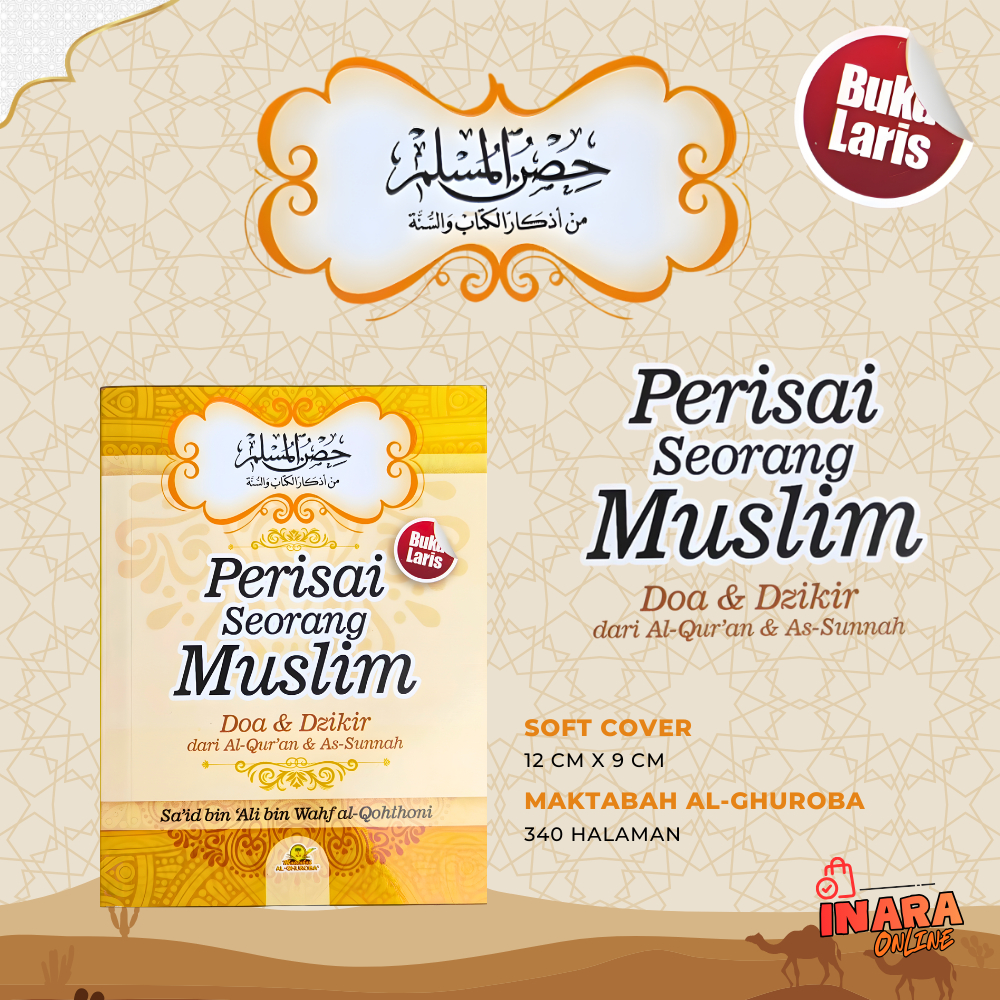 Perisai Seorang Muslim - Maktabah Al Ghuroba do'a dan dzikir‎ Hishnul Muslim
