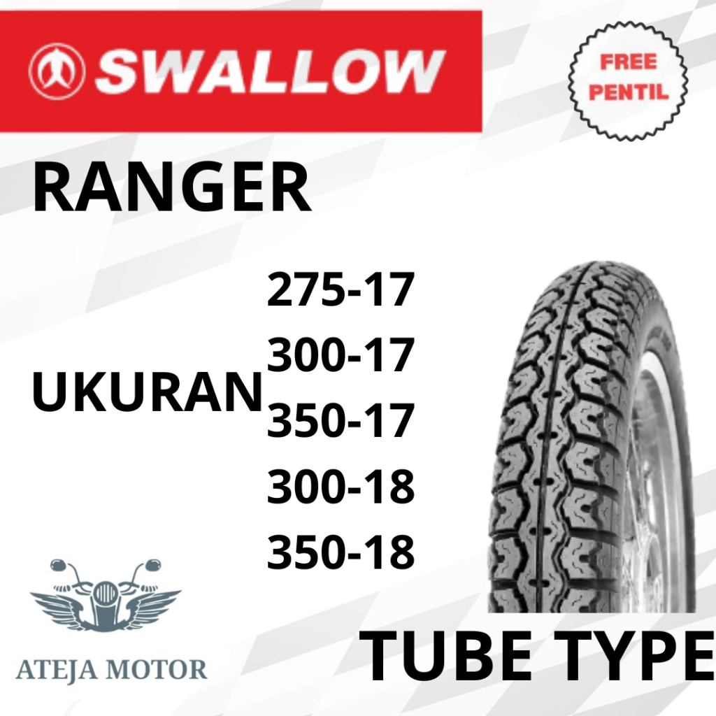 Swallow Ranger Ring 17 Ring 18 275 17 300 17 350 17 300 18 350 18 Tubetype (pakai ban dalam) Ban Mot
