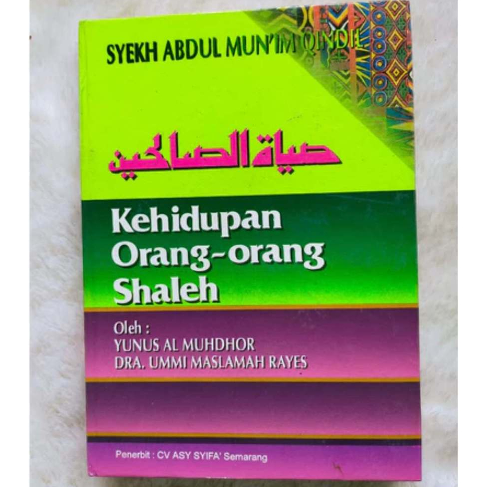 Kehidupan Orang-orang Shaleh - Syekh Abdul Munim Qindil - CAM