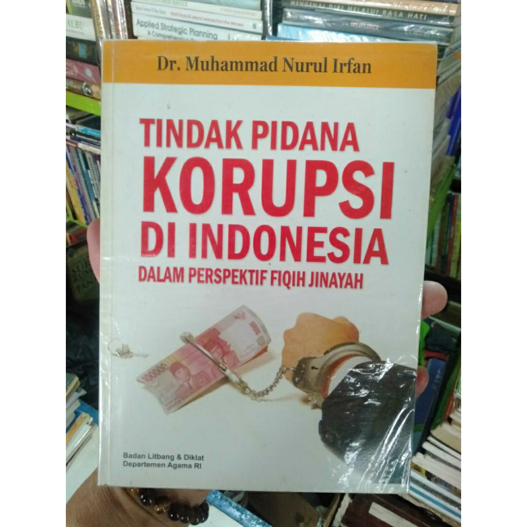 Buku TINDAK PIDANA KORUPSI DI INDONESIA DALAM PERSPEKTIF FIQIH JINAYAH