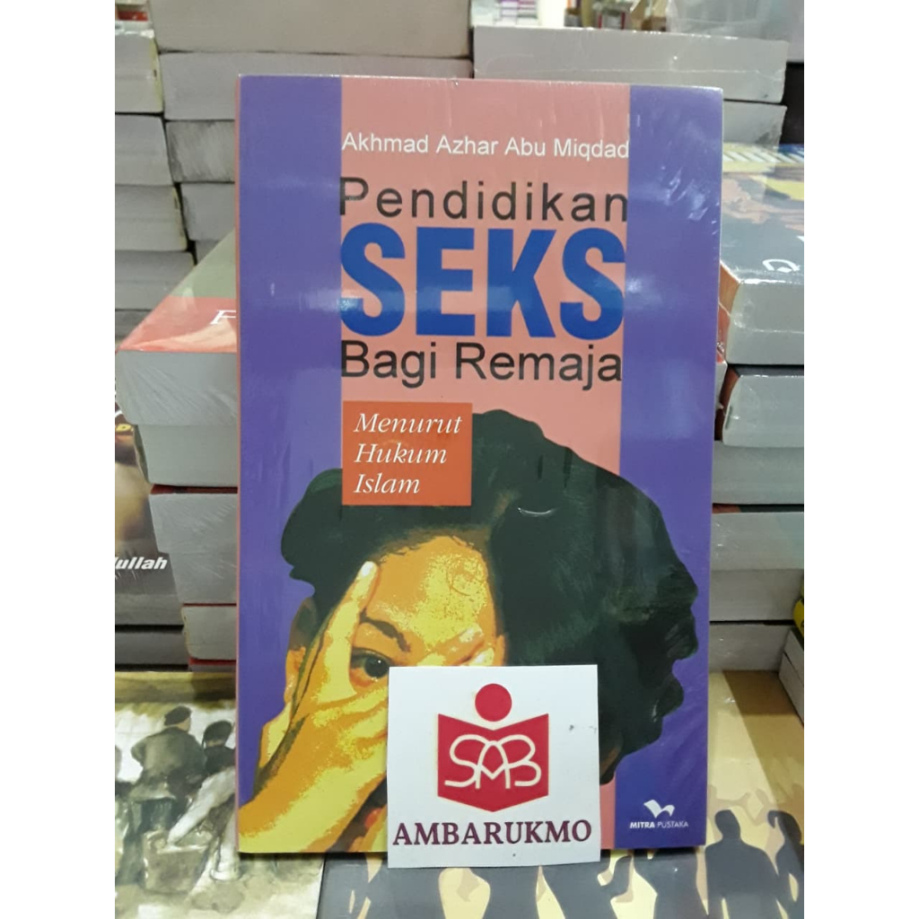 Pendidikan Seks Bagi Remaja - Akhmad Azhar