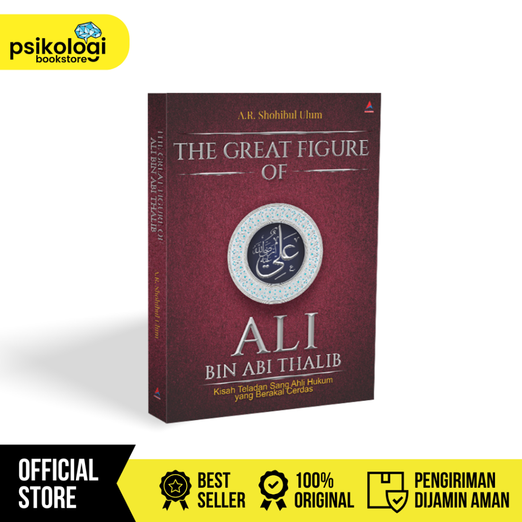 Buku The Great Figure Of Ali Bin Abi Thalib Kisah Teladan Sang Ahli Hukum Berakal Cerdas — Panduan M