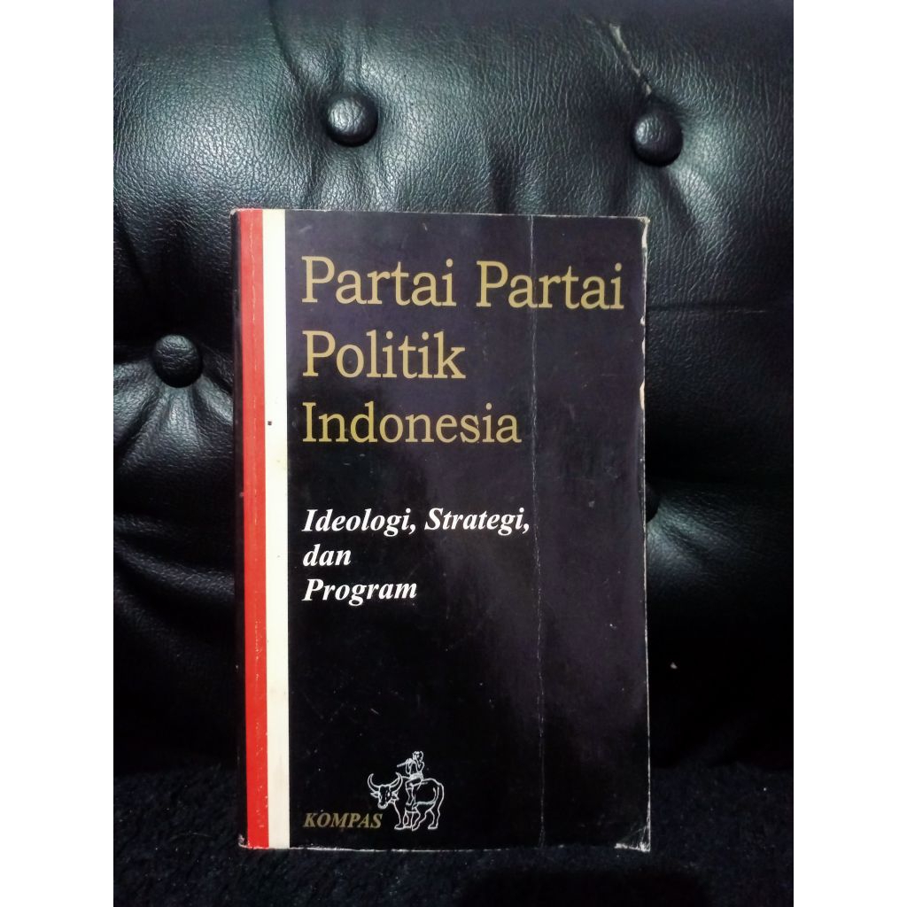 Partai Partai Politik Indonesia Ideologi Strategi dan Program