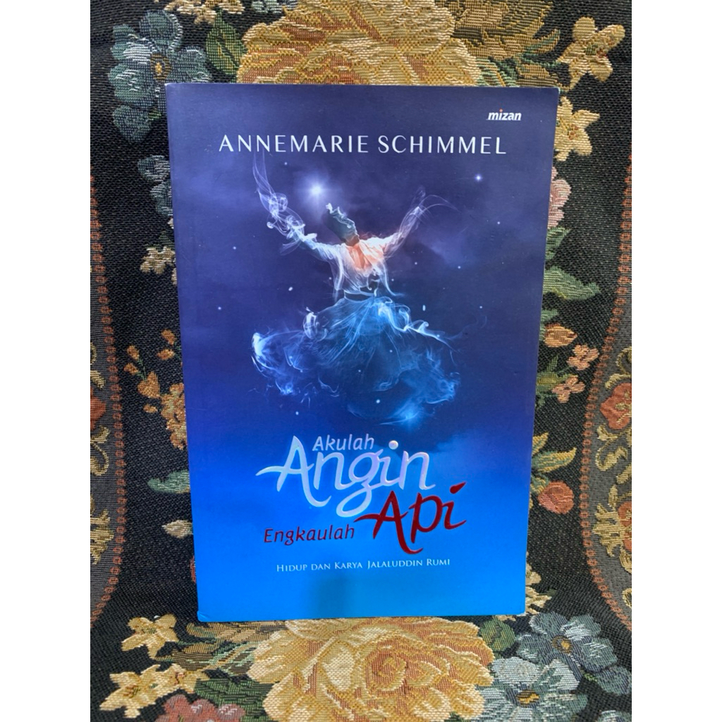 Akulah angin engkaulah api by Annemarie schimmel
