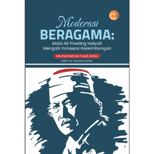 Buku Moderasi Beragama: Mata Air Piweling Maiyah Mengalir Konsepsi Keseimbangan - Buku ori -