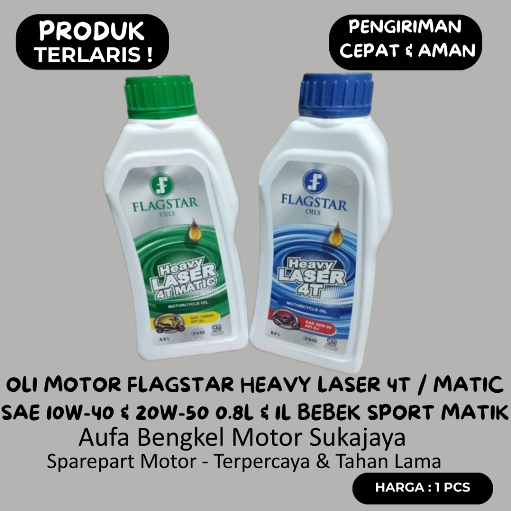 Oli Motor Flagstar Heavy Laser 4T / Matic - SAE 10W-40 20W-50 0.8L  1L Bebek Sport Matik