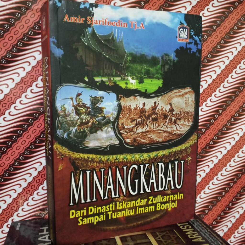 MINANGKABAU DARI DINASTI ISKANDAR ZULKARNAIN SAMPAI TUANKU IMAM BONJOL - ORIGINAL LANGKA