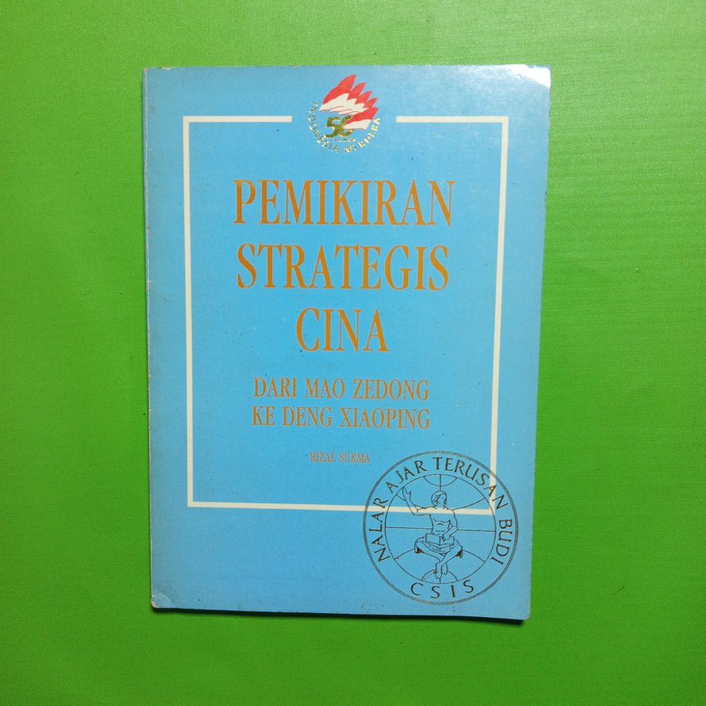 Buku Pemikiran Strategis Cina: Dari Mao Zedong ke Deng Xiaoping - Rizal Sukma