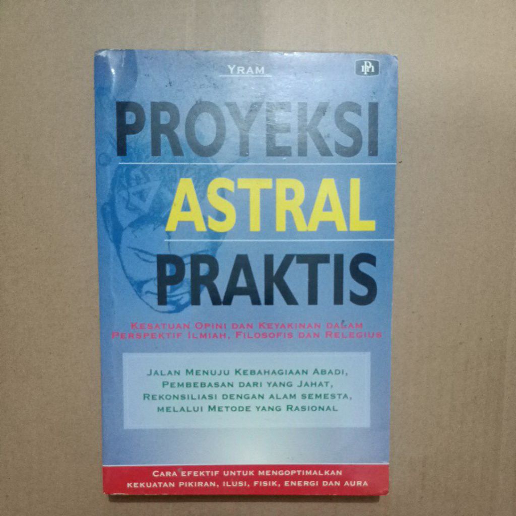PROYEKSI ASTRAL PRAKTIS Oleh YRAM
